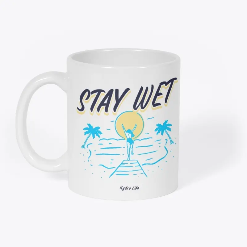 Stay Wet