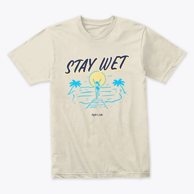 Stay Wet